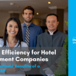Boosting Efficiency for Hotel Management Companies: 5 Transformational Benefits of a Hospitality ERP