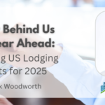 The Year Behind Us & The Year Ahead: Interpreting US Lodging Forecasts for 2025