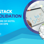 Why Tech Stack Consolidation Is the Future of Hotel Back-Office Ops